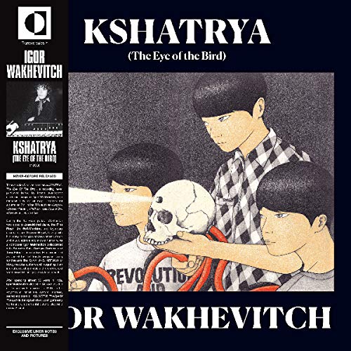 Igor Wakhevitch/Kshatrya (The Eye Of The Bird)@LP
