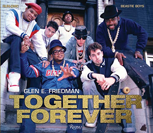 Glen E. Friedman Together Forever The Run Dmc And Beastie Boys Photographs 