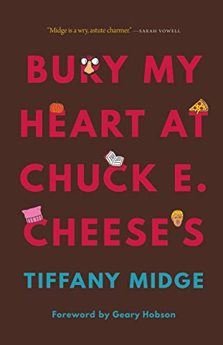 Tiffany Midge/Bury My Heart at Chuck E. Cheese's