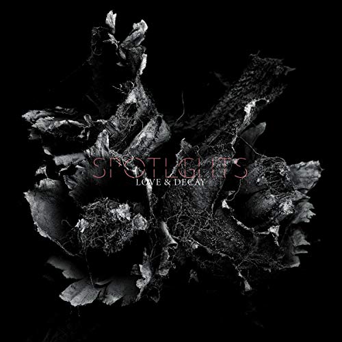 Spotlights/Love & Decay