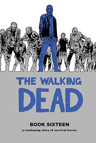 Robert Kirkman/The Walking Dead Book 16