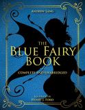 Andrew Lang The Blue Fairy Book 1 Complete And Unabridged 