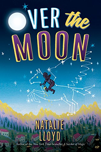 Natalie Lloyd/Over the Moon