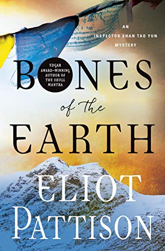 Eliot Pattison/Bones Of The Earth: An Inspector Shan Tao Yun Myst