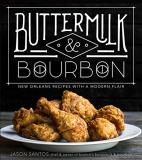 Jason Santos Buttermilk & Bourbon New Orleans Recipes With A Modern Flair 