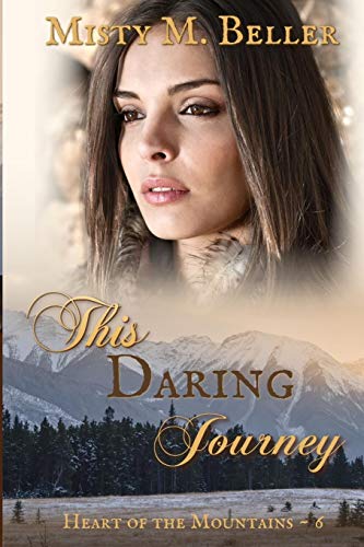 Misty M. Beller This Daring Journey 