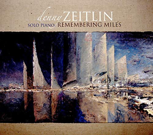 Denny Zeitlin/Remembering Miles