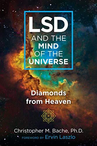 Christopher M. Bache/LSD and the Mind of the Universe@ Diamonds from Heaven