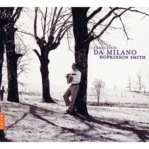 F.Da Milano Francesco Da Milano Il Divino Hopkinson Smith 