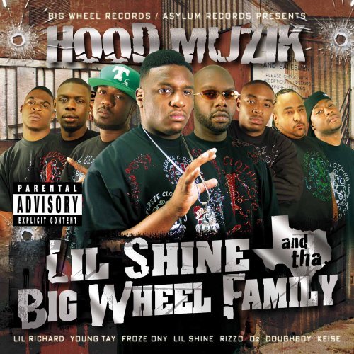 Lil Shine & Big Wheel Records/Hood Muzik@Explicit Version