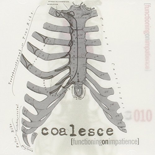 Coalesce/Functioning On Impatience