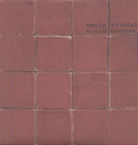 Rocky Votolato/Suicide Medicine