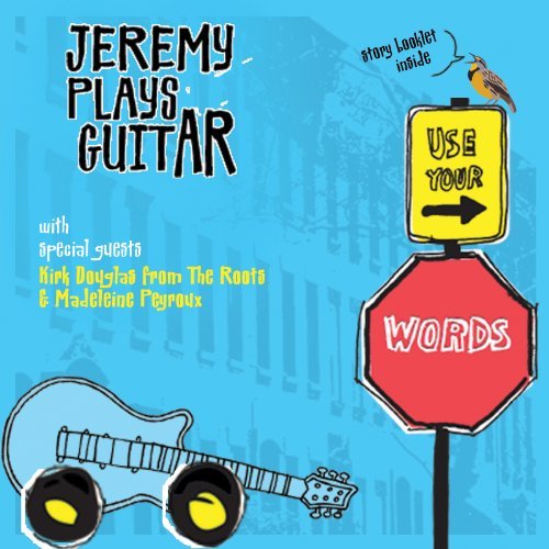 Jeremy Plays Guitar/Use Your Words