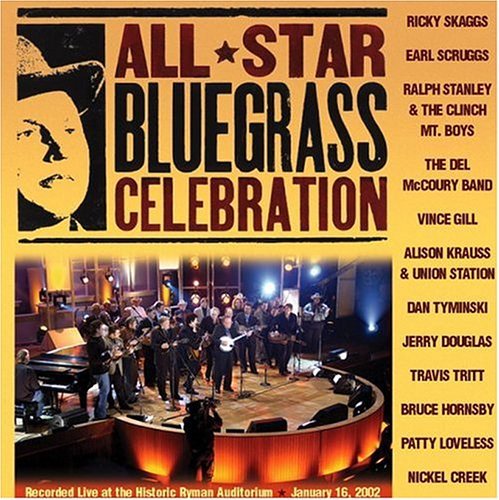 All Star Bluergass Celebration/All Star Bluegrass Celebration@Skaags/Scruggs/Gill/Tritt