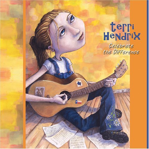 Terri Hendrix/Celebrate The Difference