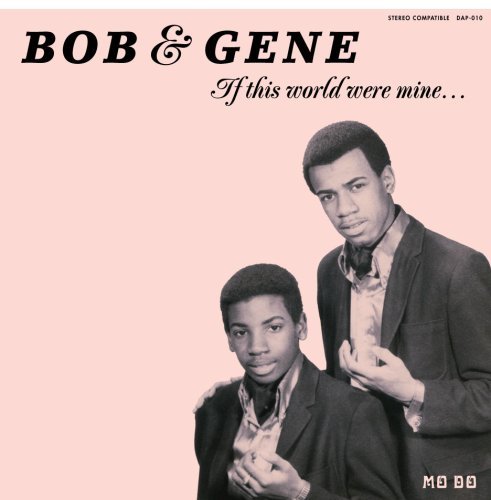 Bob & Gene/If This World Were Mine