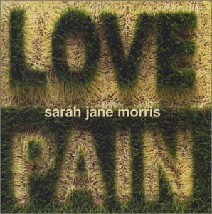 Sarah Jane Morris/Love & Pain