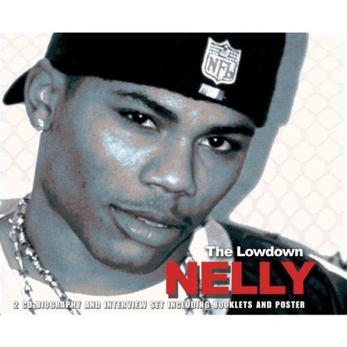 Nelly/Lowdown Unauthorized