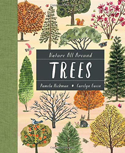 Pamela Hickman Nature All Around Trees 