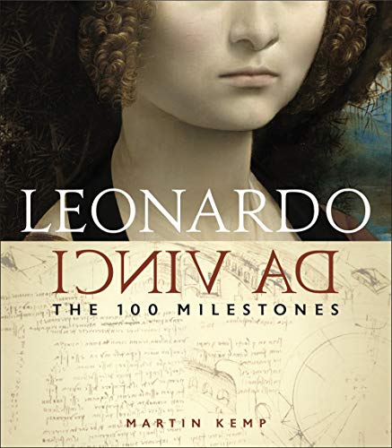 Martin Kemp Leonardo Da Vinci The 100 Milestones 