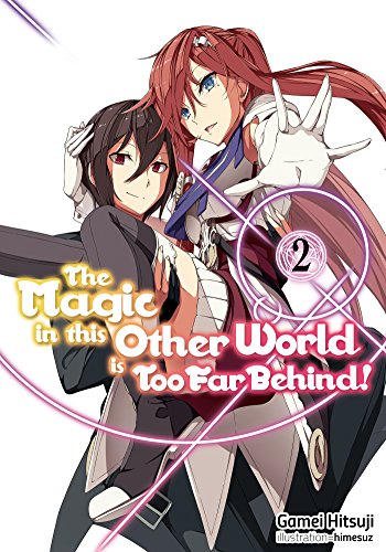 Gamei Hitsuji/The Magic in This Other World Is Too Far Behind! V@ Volume 2