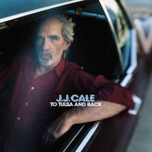 J.J. Cale/To Tulsa & Back