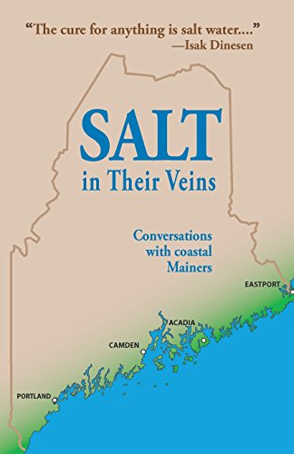Charlie Wing Salt In Their Veins Conversations With Coastal Mainers 