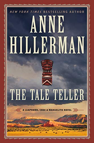Anne Hillerman/The Tale Teller@ A Leaphorn, Chee & Manuelito Novel