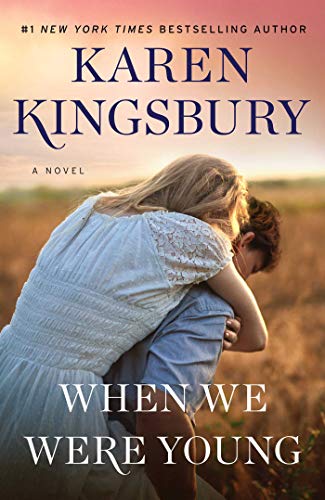 Karen Kingsbury/When We Were Young