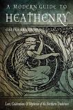 Galina Krasskova A Modern Guide To Heathenry Lore Celebrations And Mysteries Of The Northern 