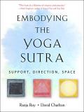 Ranju Roy Embodying The Yoga Sutra Support Direction Space 