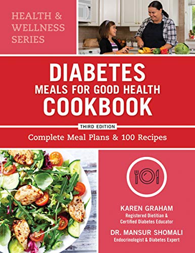 Karen Graham Diabetes Meals For Good Health Cookbook Complete Meal Plans And 100 Recipes 0003 Edition; 