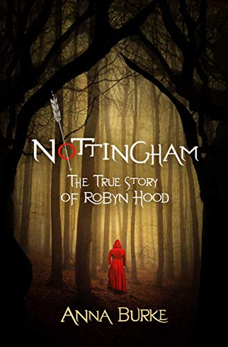 Anna Burke Nottingham The True Story Of Robyn Hood 