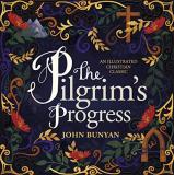 John Bunyan The Pilgrim's Progress An Illustrated Christian Classic 