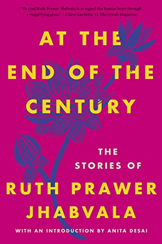 Ruth Prawer Jhabvala/At the End of the Century@The Stories of Ruth Prawer Jhabvala