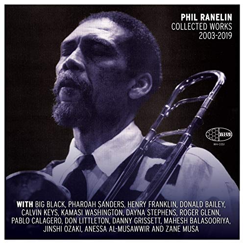 Phil Ranelin/Phil Ranelin Collected 2003-20