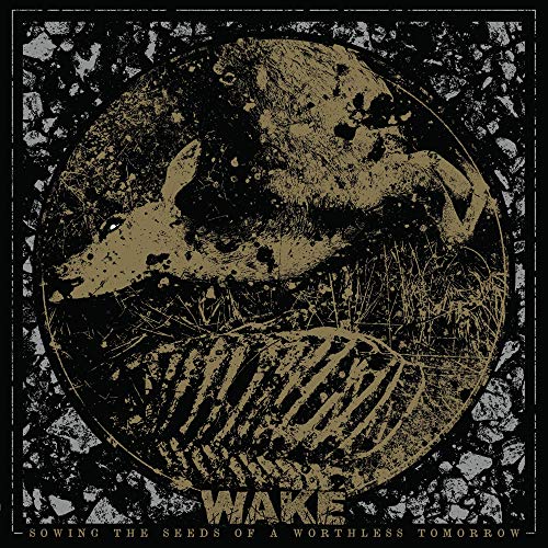 Wake/Sowing The Seeds Of A Worthles