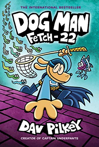 Dav Pilkey/Dog Man #8@Fetch-22