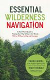 Craig Caudill Essential Wilderness Navigation A Real World Guide To Finding Your Way Safely In 
