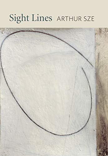 Arthur Sze/Sight Lines