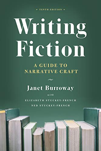 Janet Burroway/Writing Fiction, Tenth Edition@ A Guide to Narrative Craft