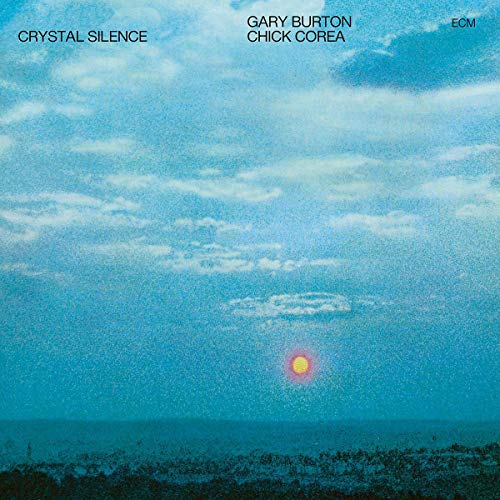 Gary Burton/Chick Corea/Crystal Silence