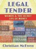 Christian Mcewen Legal Tender Women & The Secret Life Of Money 