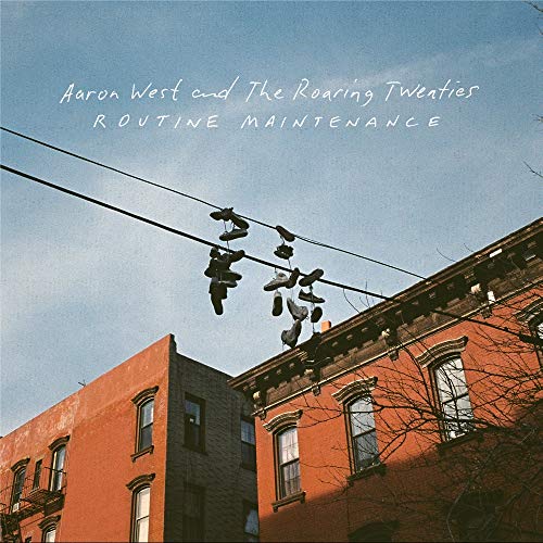 Aaron West & The Roaring Twenties/Routine Maintenance@.