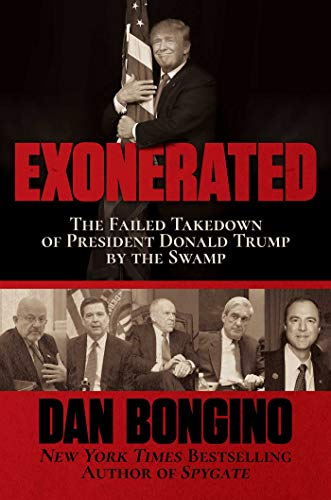 Dan Bongino/Exonerated@ The Failed Takedown of President Donald Trump by
