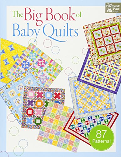 That Patchwork Place The Big Book Of Baby Quilts 