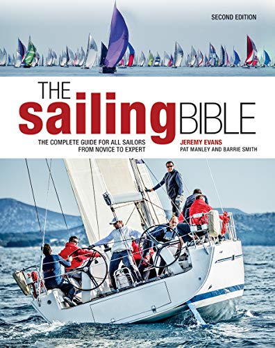 Jeremy Evans The Sailing Bible The Complete Guide For All Sailors From Novice To 0002 Edition;second Edition 