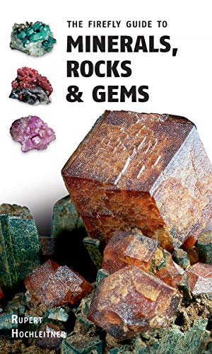 Rupert Hochleitner The Firefly Guide To Minerals Rocks And Gems 