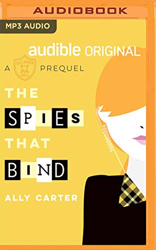 Ally Carter/The Spies That Bind@ A Gallagher Girls Prequel@ MP3 CD