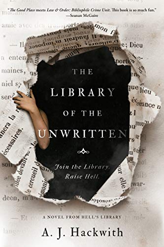 A. J. Hackwith The Library Of The Unwritten 